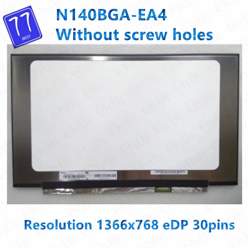 

Original N140BGA-EA4 Rev.C2 NT140WHM-N34 B140XTN07.2 LCD Screen 14.0" 30Pin HD 1366X768 Without Screw holes Matte P/N 5D10M42563