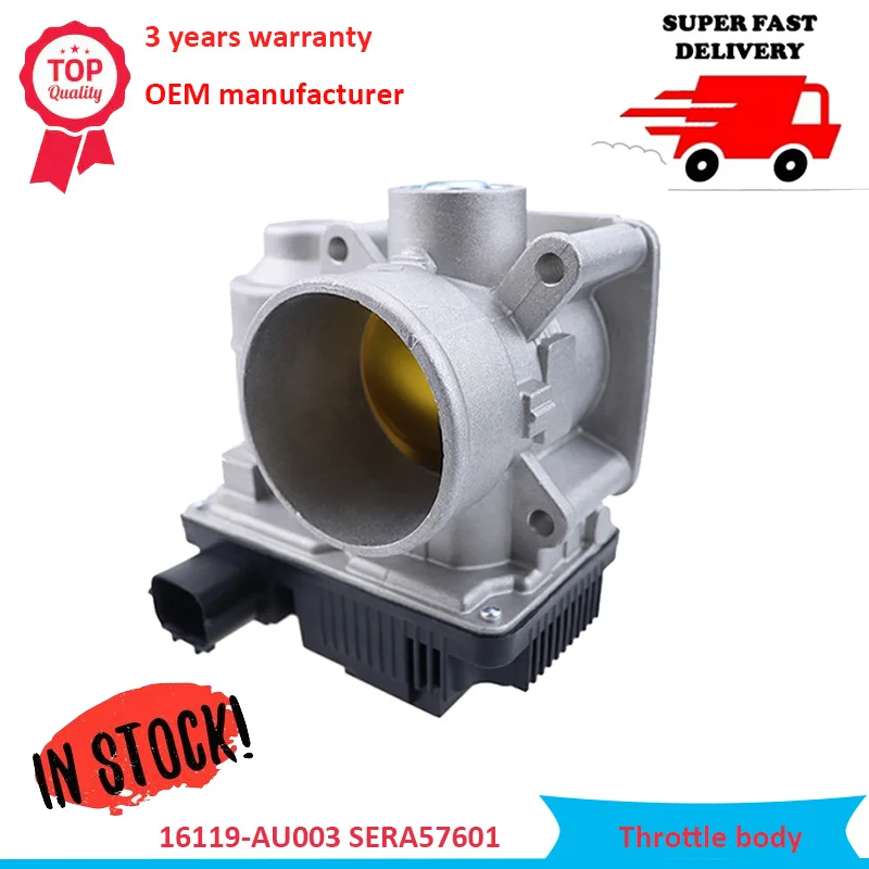 16119-AU003  SERA576-01 Throttle body Assembly ETB0003 Fits For Nissan Primera Sentra Almera Altima 1.8L Quest Maxima 350Z 3.5