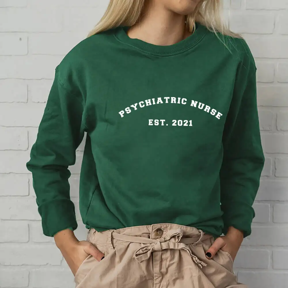 Psychiatric Nurse 2021 100%Cotton Printed Women\'s Sweatshirt Autumn Winter Nurse Life Casual O-Neck Pullover Long Sleeve Tops