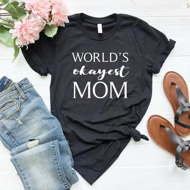 

World's Okayest Mom Tshirt Women Cotton Kawaii Fashion Shirt Plus Size O Neck Graphic Mama Mother T-shirt Short Sleeve Top Tees