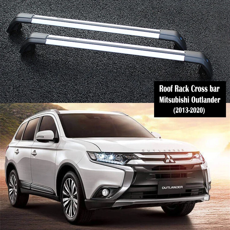 

Aluminum Alloy Roof Rack For Mitsubishi Outlander 2013-2021 Rails Bar Luggage Carrier Bars top Cross bar Racks Rail Boxes