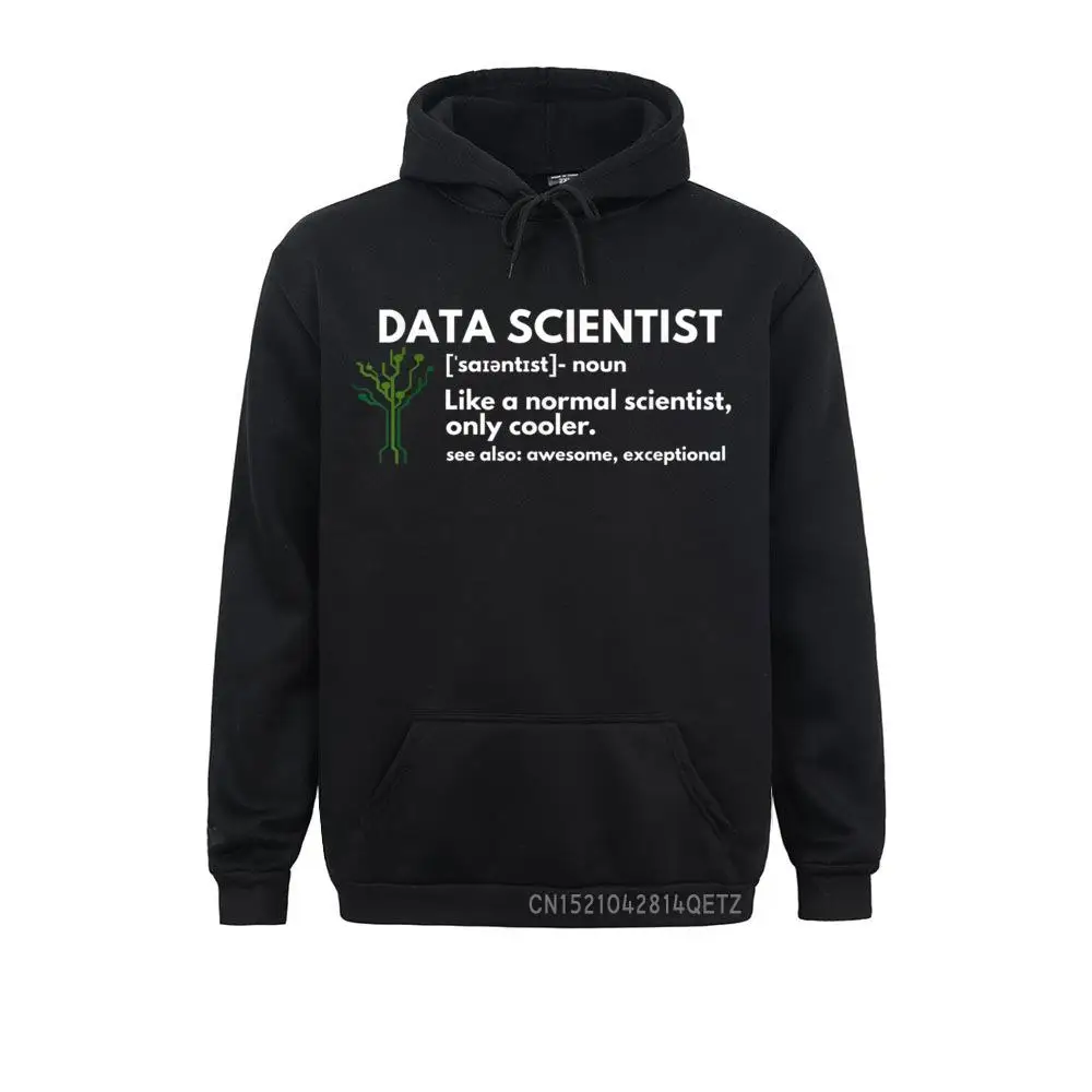 Plain Man Sweatshirts Long Sleeve Hoodies Hoods Data Scientist Definition Funny Computer Science Chic T-Shirt