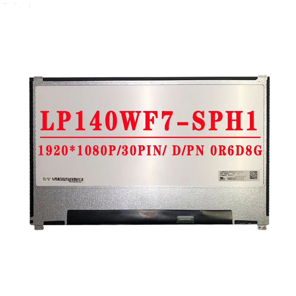 DP/N 0R6D8G LP140WF7 SPH1 LP140WF7-SPH1 14.0 بوصة 1920X1080 IPS FHD 30PIN EDP 60HZ شاشة LCD عرض لديل شاشة لاب توب LCD