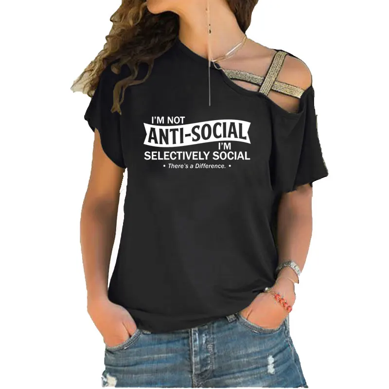 

Im Not Anti-Social I'm Selectively Social There's A Difference Women Funny Social Distancing Skew Cross Bandage Tee