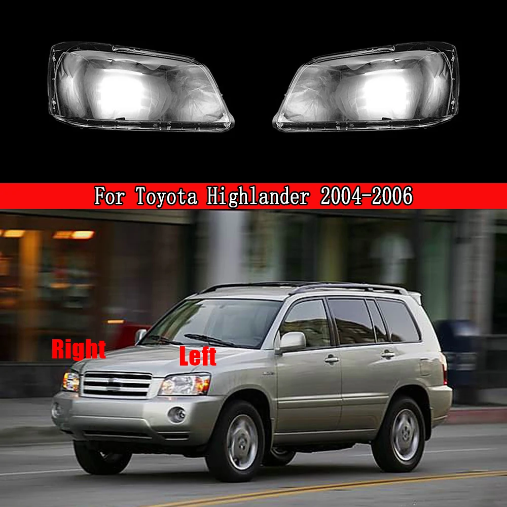 

For Toyota Highlander 2004 2005 2006 Front Headlamp Cover Transparent Headlight Shell Lens Plexiglass Replace Original Lampshade