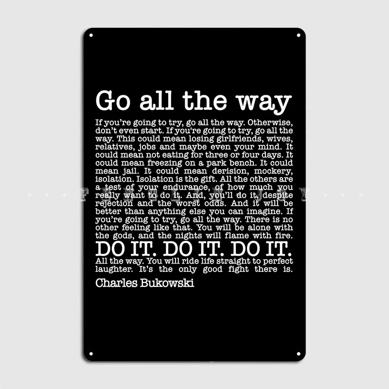 Roll The Dice By Charles Bukowski Go All The Way Metal Sign Wall Pub Pub Garage Custom Wall Plaque Tin Sign Poster