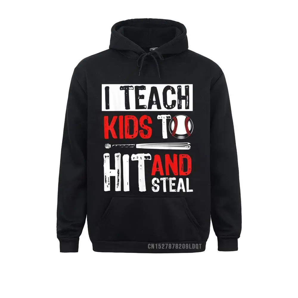 I Teach Kids To Hit And Steal Baseball For Sport Lovers Special Print Sweatshirts Long Sleeve Hoodies For Men Sportswears Winter