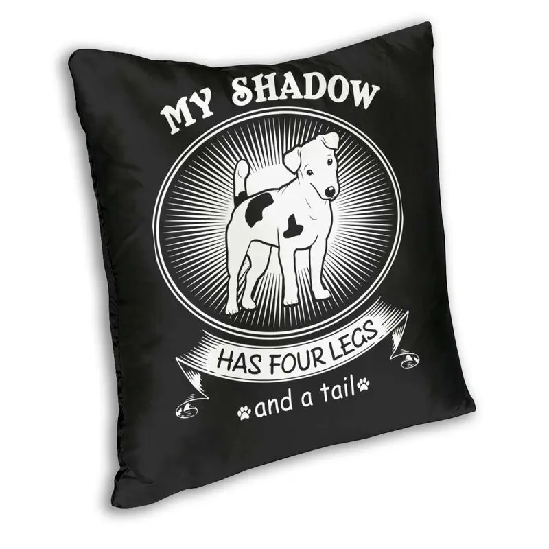 Jack Russell Terrier Is My Shadow Cushion Cover Sofa Home Decor Dog Owner Gift Square Pillow Cover 45x45 Living Room Pillowcase