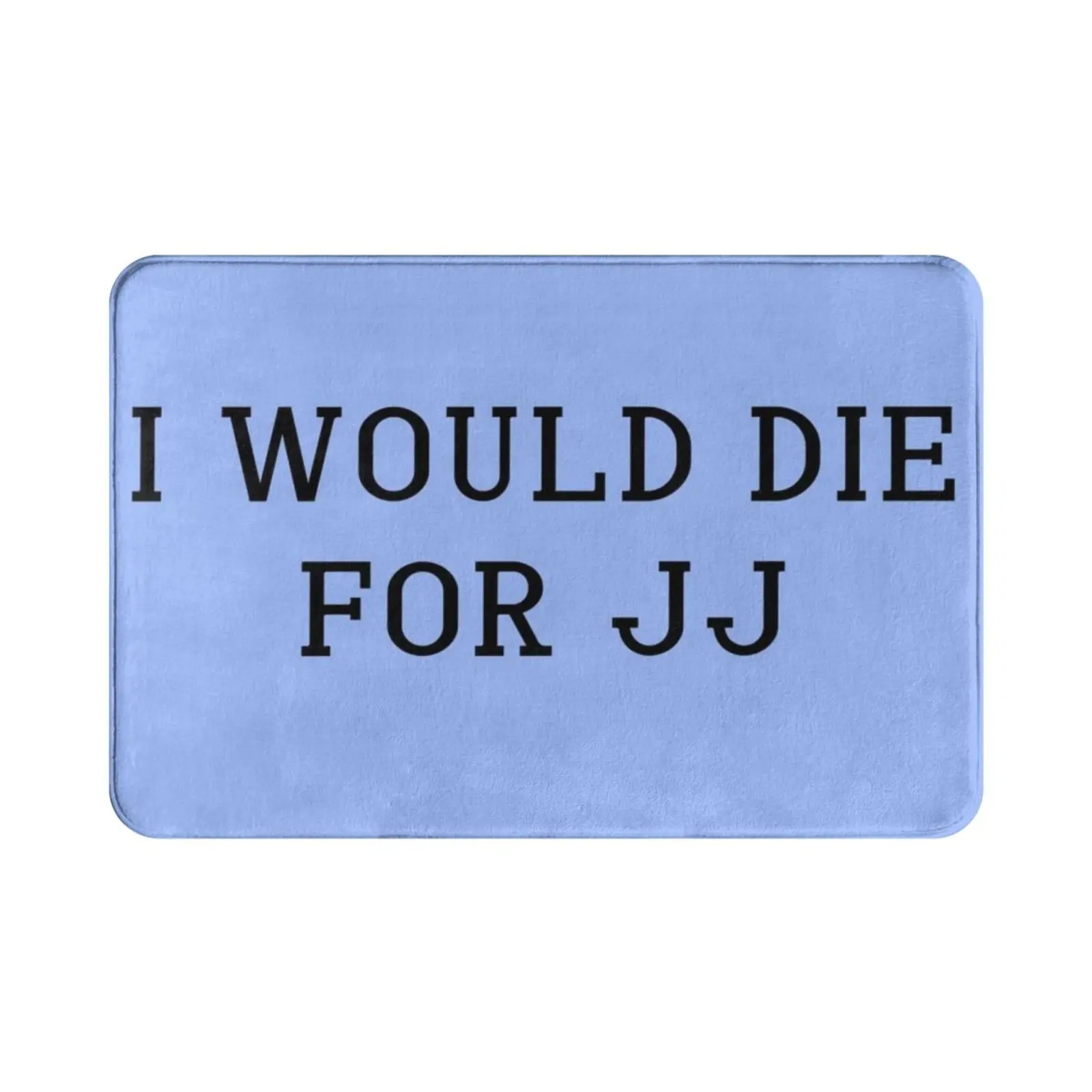 I Would Die For Jj Carpet Mat Rug Cushion Soft Non-Slip Outer Banks John B Pope Jj Sarah North Carolina Gold Ship Wreck