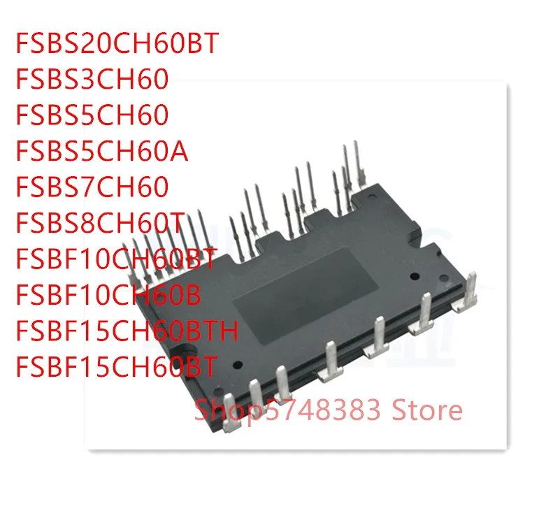 

1 шт. FSBS20CH60BT FSBS3CH60 FSBS5CH60 FSBS5CH60A FSBS7CH60 FSBS8CH60T FSBF10CH60BT FSBF10CH60B FSBF15CH60BTH FSBF15CH60BT