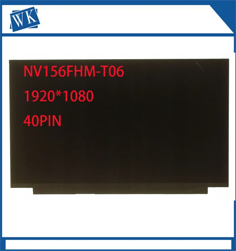 

NV156FHM-T06 B156HAK02.3 LP156WFD-SPK115.6 ''Laptop LCD dokunmatik ekran paneli 1920*1080 EDP 40 PIN