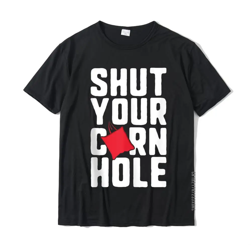 Shut Your Cornhole Bean Bag Sack Toss Adult Pun Summer BBQ Tshirts Wholesale Unique Cotton Men Tops Tees Cosie