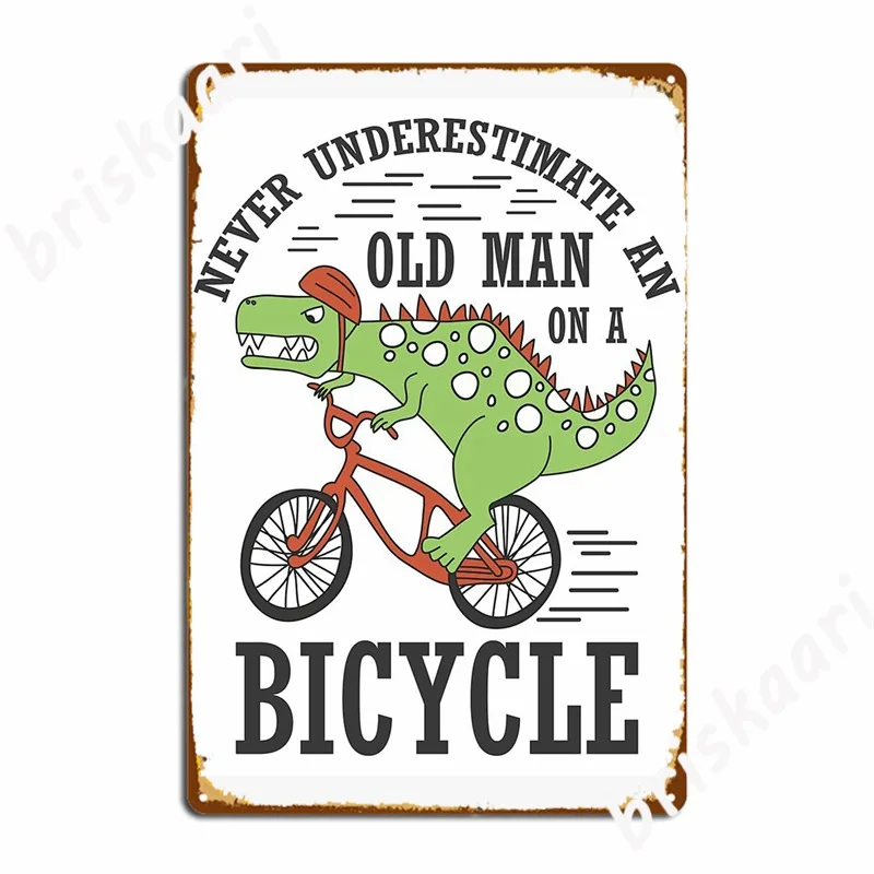 Never Underestimate An Old Man On A Bicycle Metal Signs Wall pub Garage Club Printing Plaques Tin sign Posters