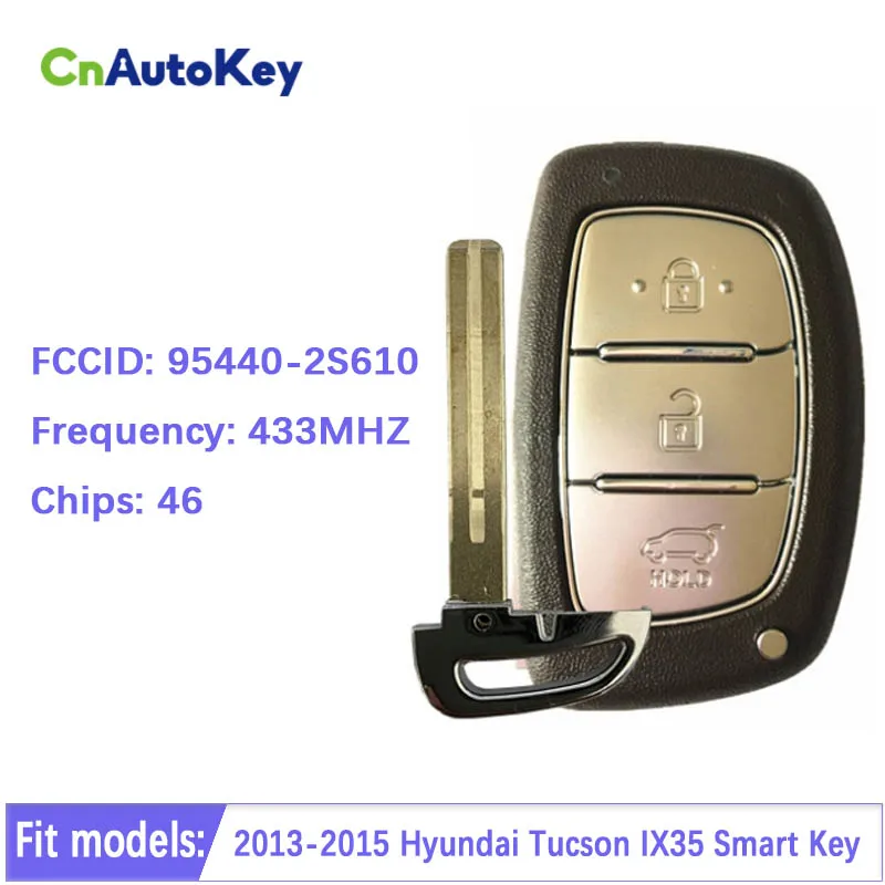 CN020063 Aftermarket 3 Button Smart Remote Auto Car Key For Hyundai Tucson IX35 2013-2016 With 433Mhz 46 Chip FCCID 95440-2S610