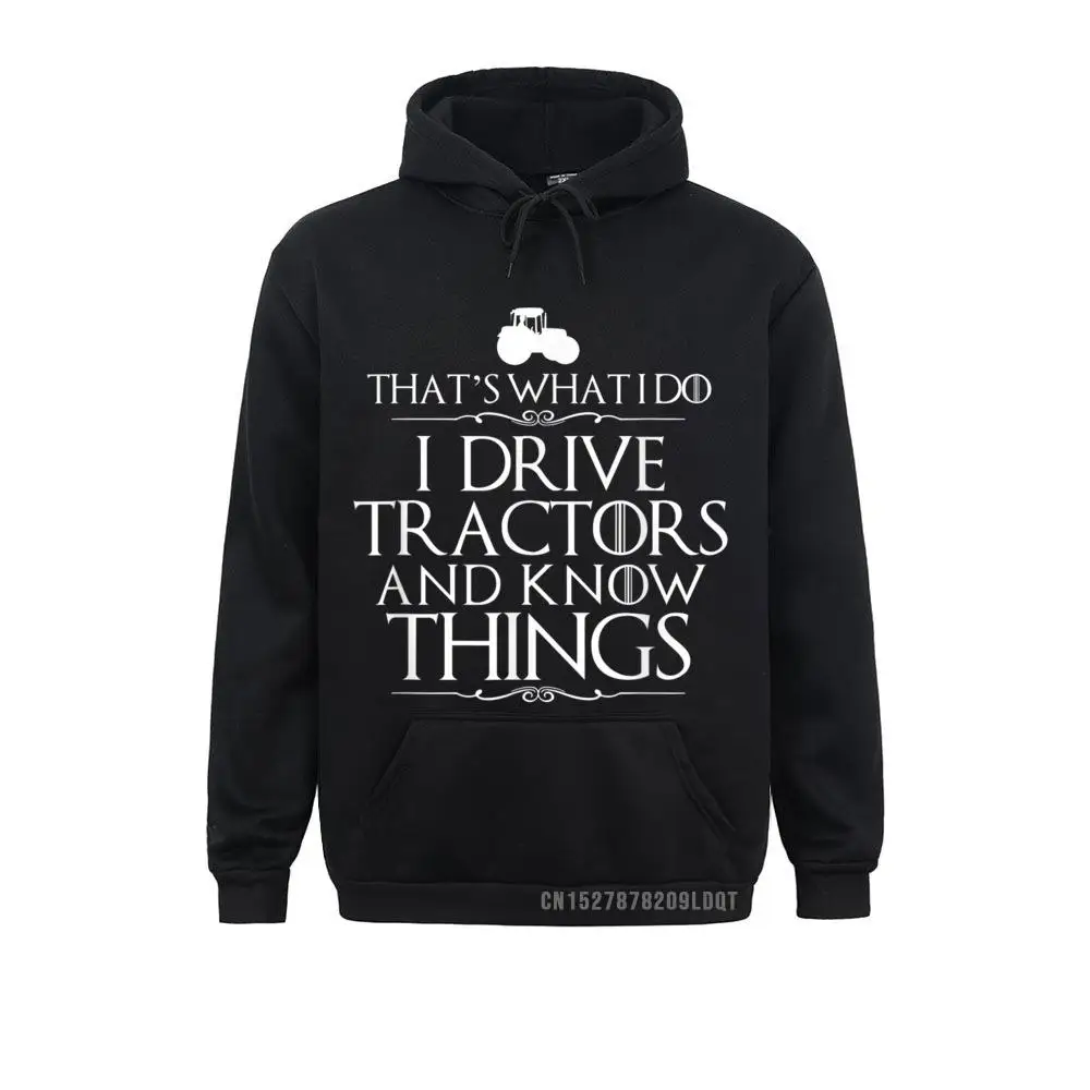 I Drive Tractors And Know Things Best For Farmers Cool VALENTINE DAY Men's Hoodies Clothes Rife Long Sleeve Sweatshirts