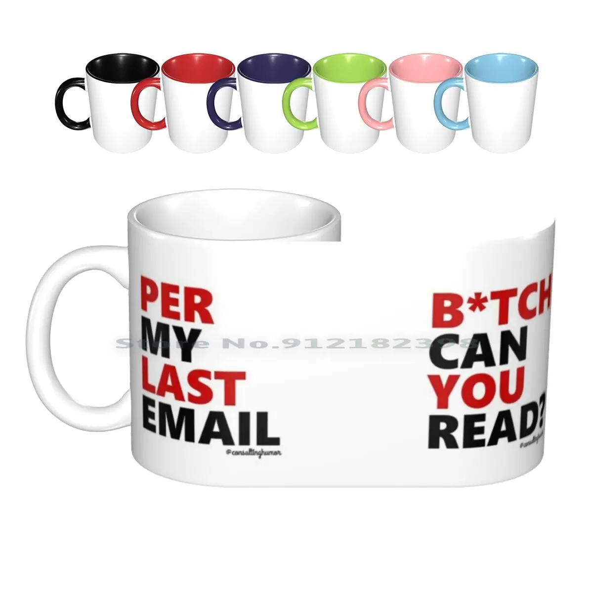 Per My Last Email / B * Tch Can You Read ? Ceramic Mugs Coffee Cups Milk Tea Mug Consultinghumor Creative Trending Vintage Gift