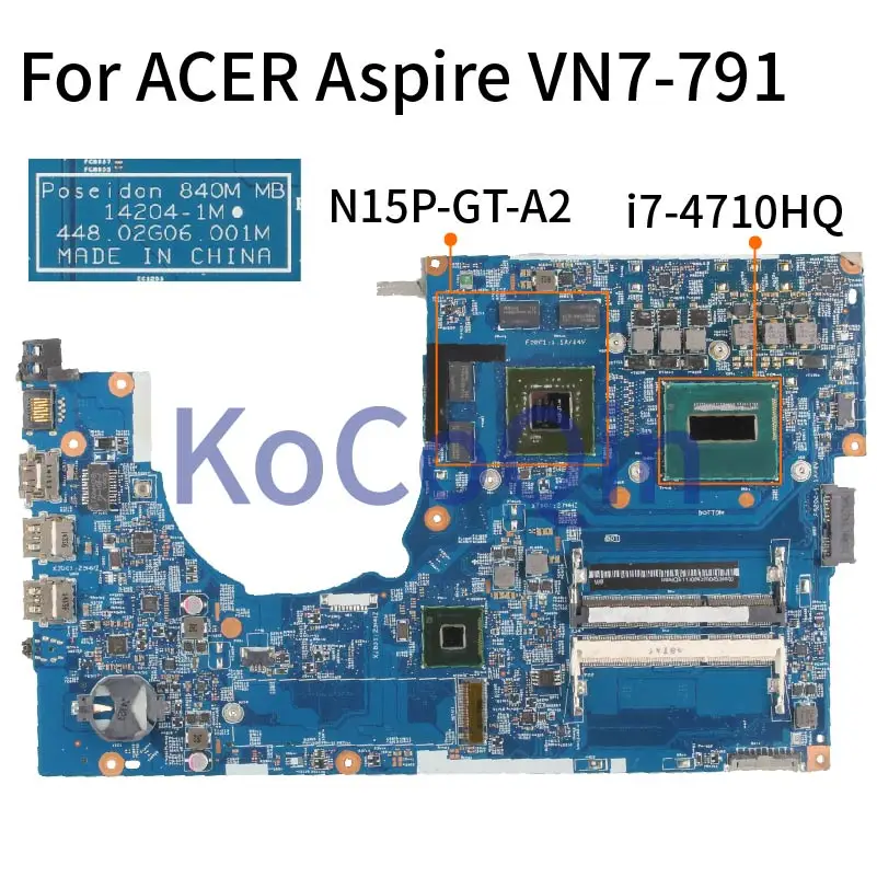 

For ACER Aspire VN7-791 VN7-791G I7-4710HQ Laptop Motherboard 14204-1 448.02G06.001M SR1PX N15P-GT-A2 Mainboard 4GB RAM DDR3