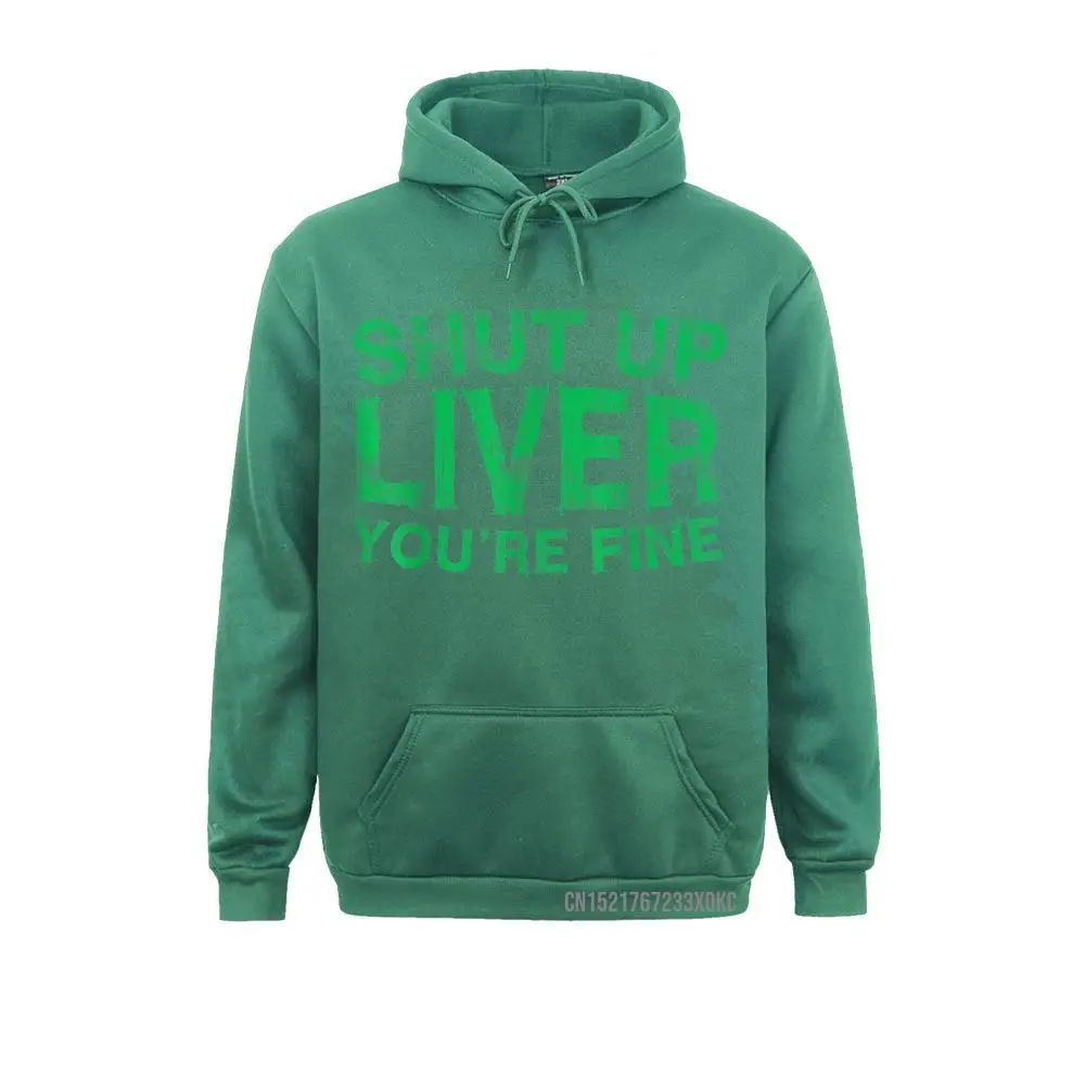 Shut Up Lever Je Fijne Hoodie Drinking Gift Pocket Hoodie Designer Outdoor Sweatshirts Mannen Hoodies Cosie Kappen Winter/fall