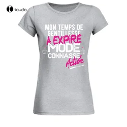 T-Shirt Femme Mon Temps De Gentillesse A Expiré Mode Connasse Activé Tee Shirt