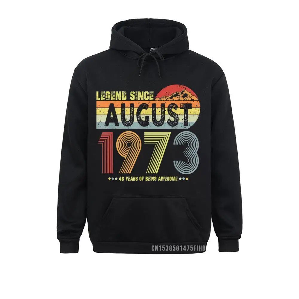 

48th Birthday Legend Since August 1973 Vintage 48 Years Old Hoodie Hoodies Holiday Long Sleeve Men Sweatshirts Funny Clothes