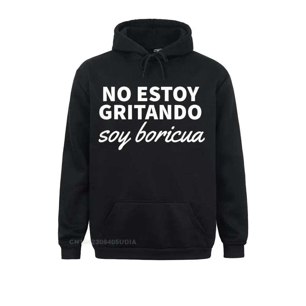 No Estoy Gritando Soy Boricua Puerto Rico Puerto Rican Pride Hoodie Fall Hoodies Long Sleeve Street Clothes Latest Sweatshirts