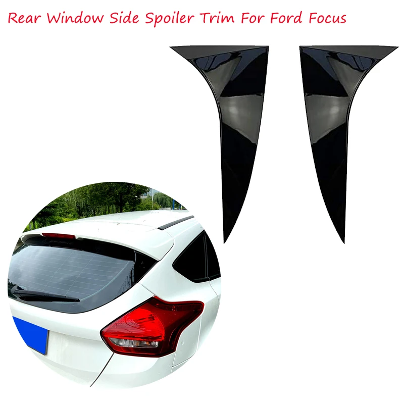 

Car Rear Window Side Spoiler Trim Decoration Stickers For Ford Focus Hatchback 2015 2016 2017 2018 Accessories