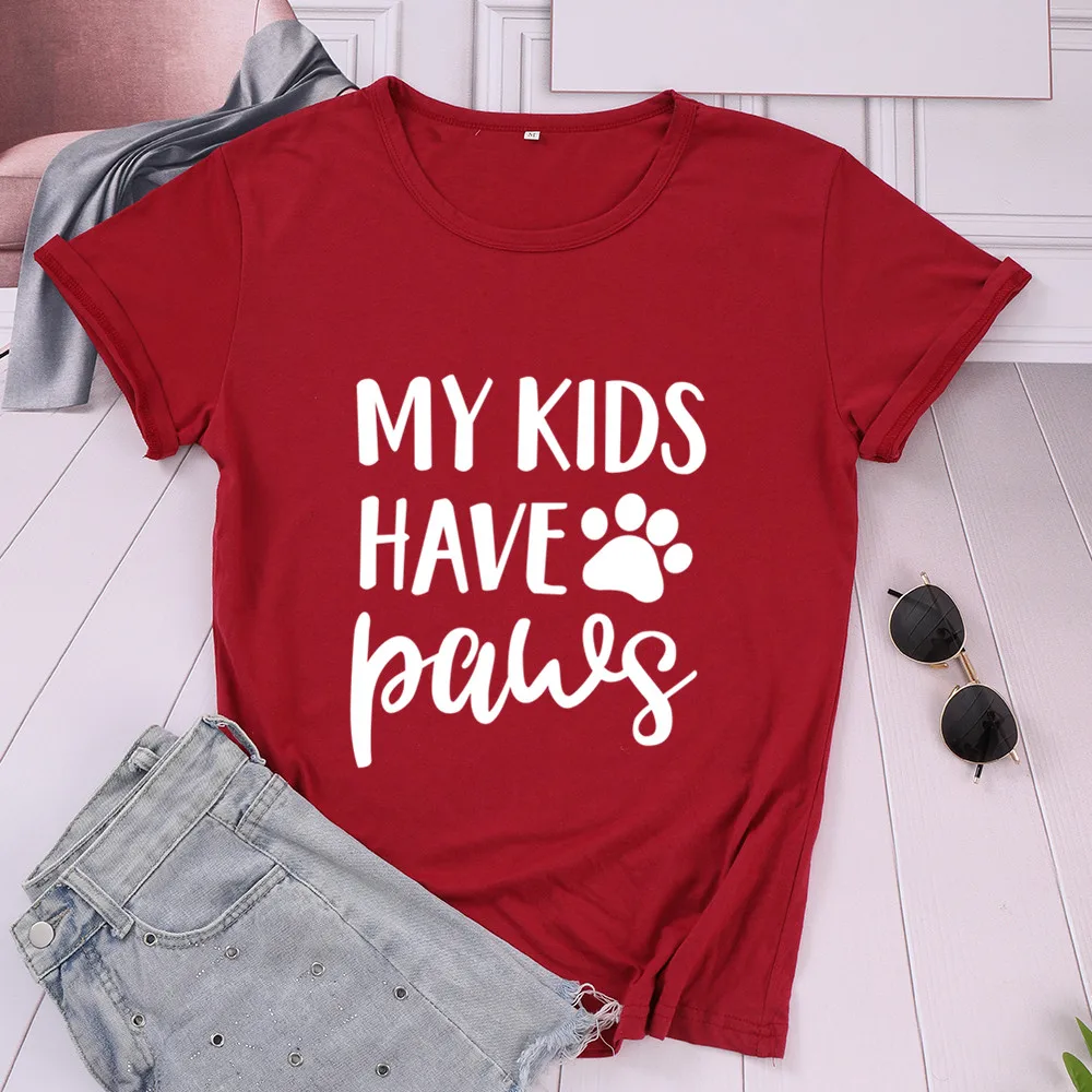 

My Kids Have Paws Dog Mom Cotton Women Tshirt Funny Letter Print Short Sleeve Kawaii Shirt Mama Female Clothing O Neck TopTees