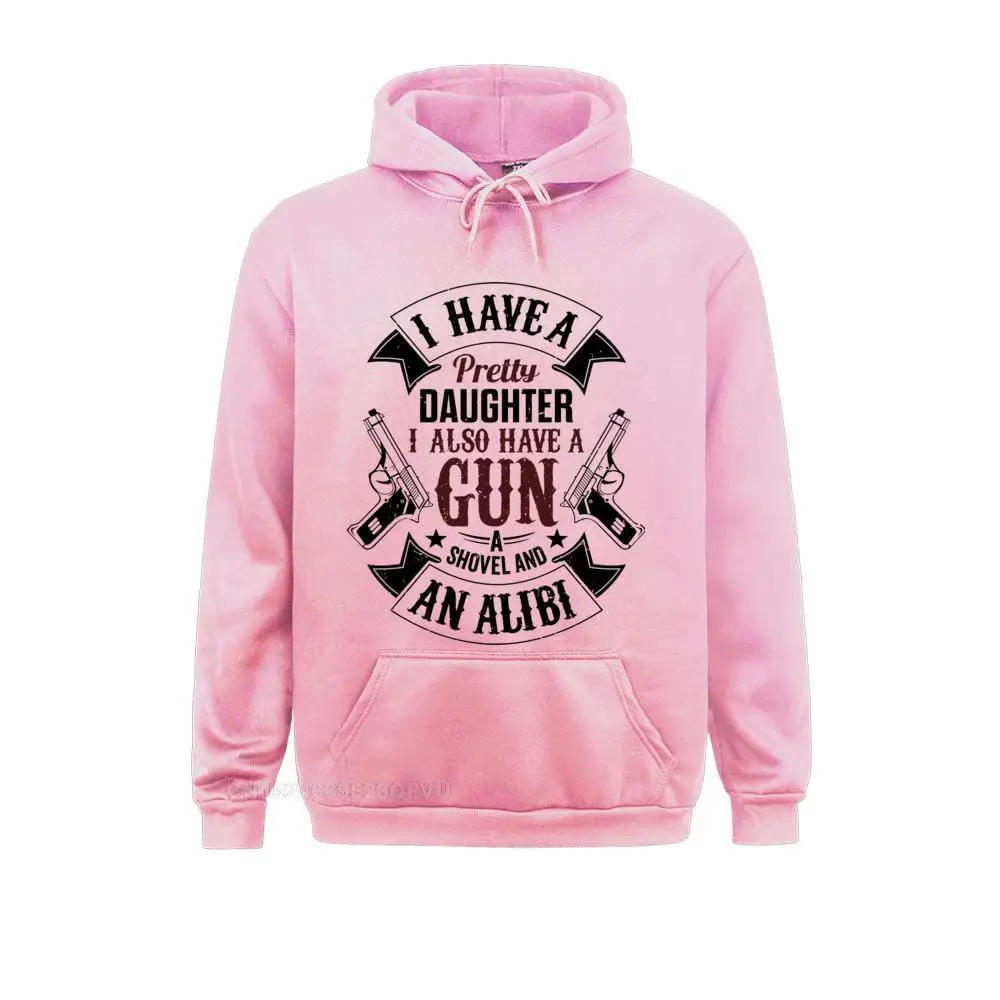 Mens Alibi Pullover Hoodie I Have A Pretty Daughter I Also Have A Gun Pullover Hoodie Graphic Pullover Hoodie Kawaii Clothes