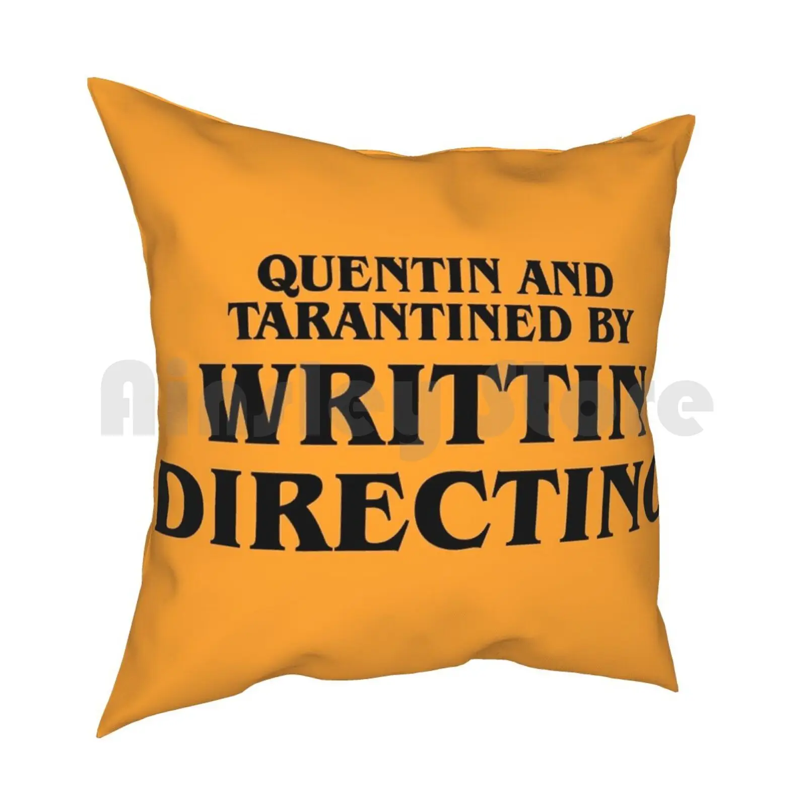 Quentin And Tarantined By Writtin Directino Pillow Case Printed Home Soft DIY Pillow cover Quentin Tarantino Written