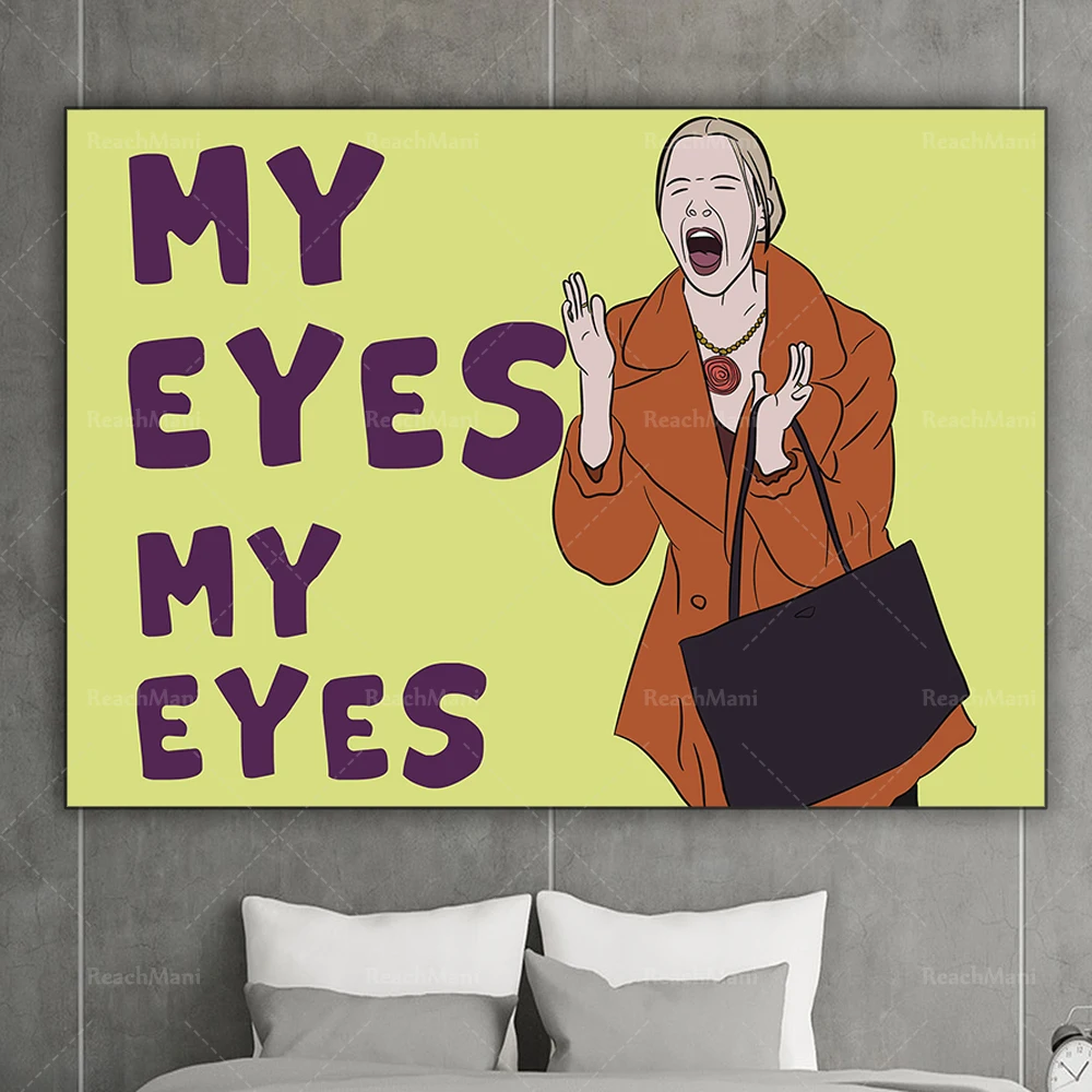 Oh My Eyes Poster Phoebe Buffay Friends TV Show Poster Living Room Decoration Wall Art Prints Home Decor Canvas