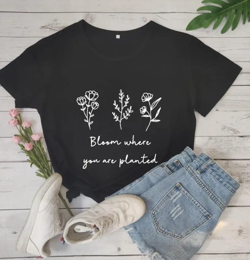 Skuggnas New Arrival Bloom Where you are Planted T shirt Fashion Women Tumblr t shirts Hipster tops drop ship