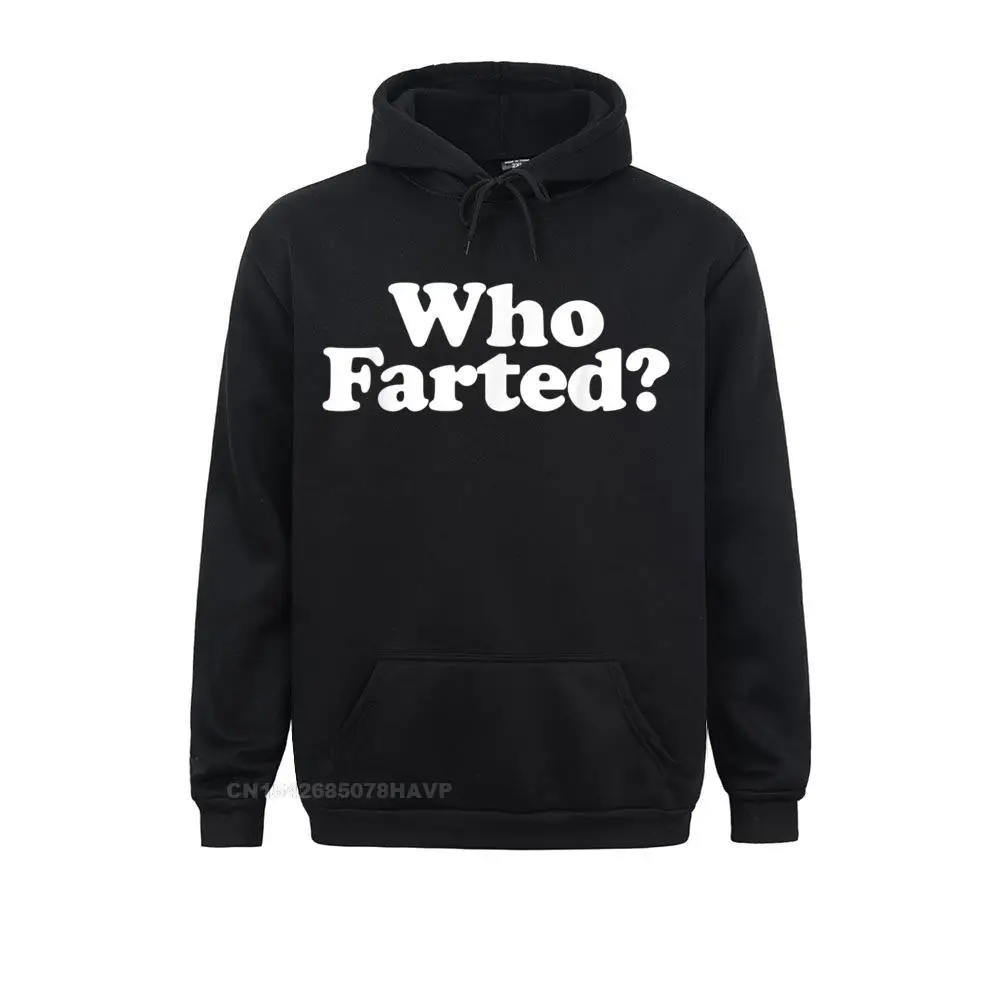 

Slim Fit Mens Sweatshirts Who Farted Funny Fart Joke Hoodie Party Hoodies Long Sleeve Summer Hoods Father Day