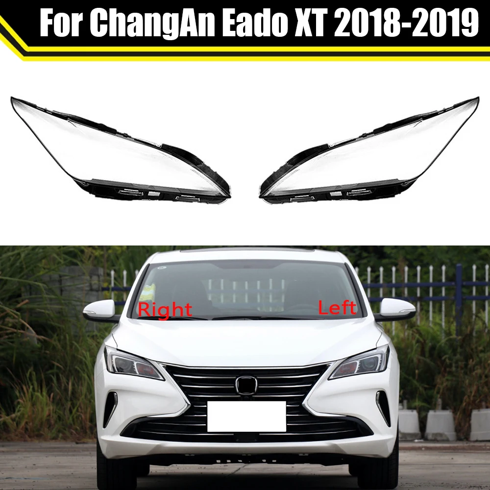 Transparent Lampshades Head Lamp Shell Front Car Clear Lens Headlight Headlamps Headlights Cover For ChangAn Eado XT 2018 2019