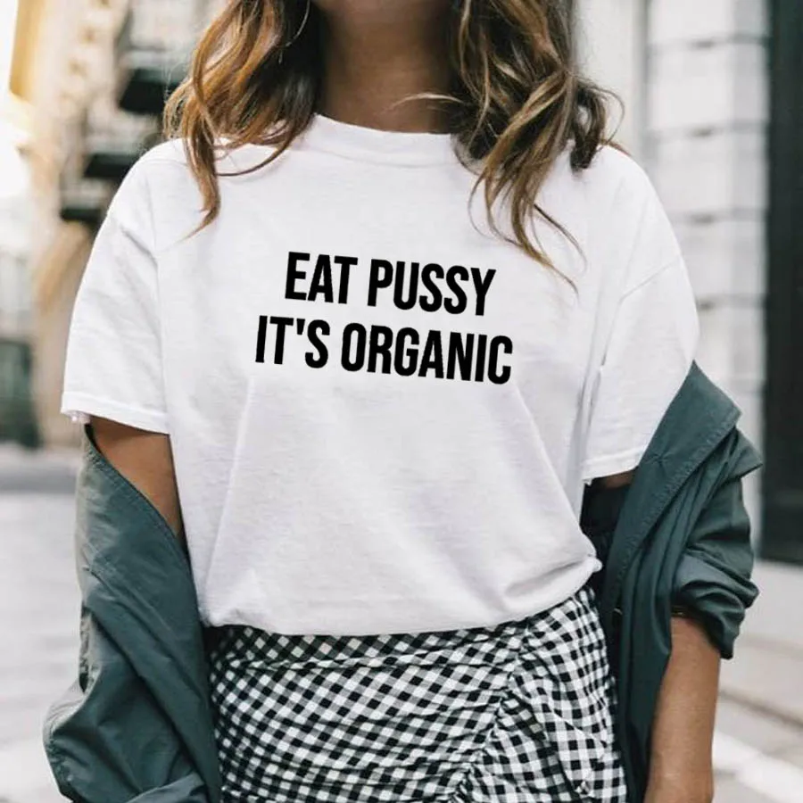 

Eat Pussy It's Organic New Arrival Funny 100%Cotton T-shirt Protect Animals Shirt Vegan Girls Animal Rights Plant Babes Babe Top