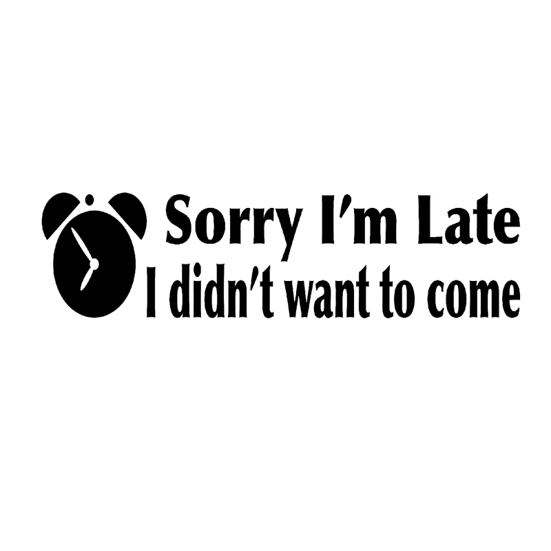 22*5.8cm Sorry I'M Late Car Bumper Sticker Funny Drift Jdm Car Art Decal Cute Interesting Fashion Sticker Decals