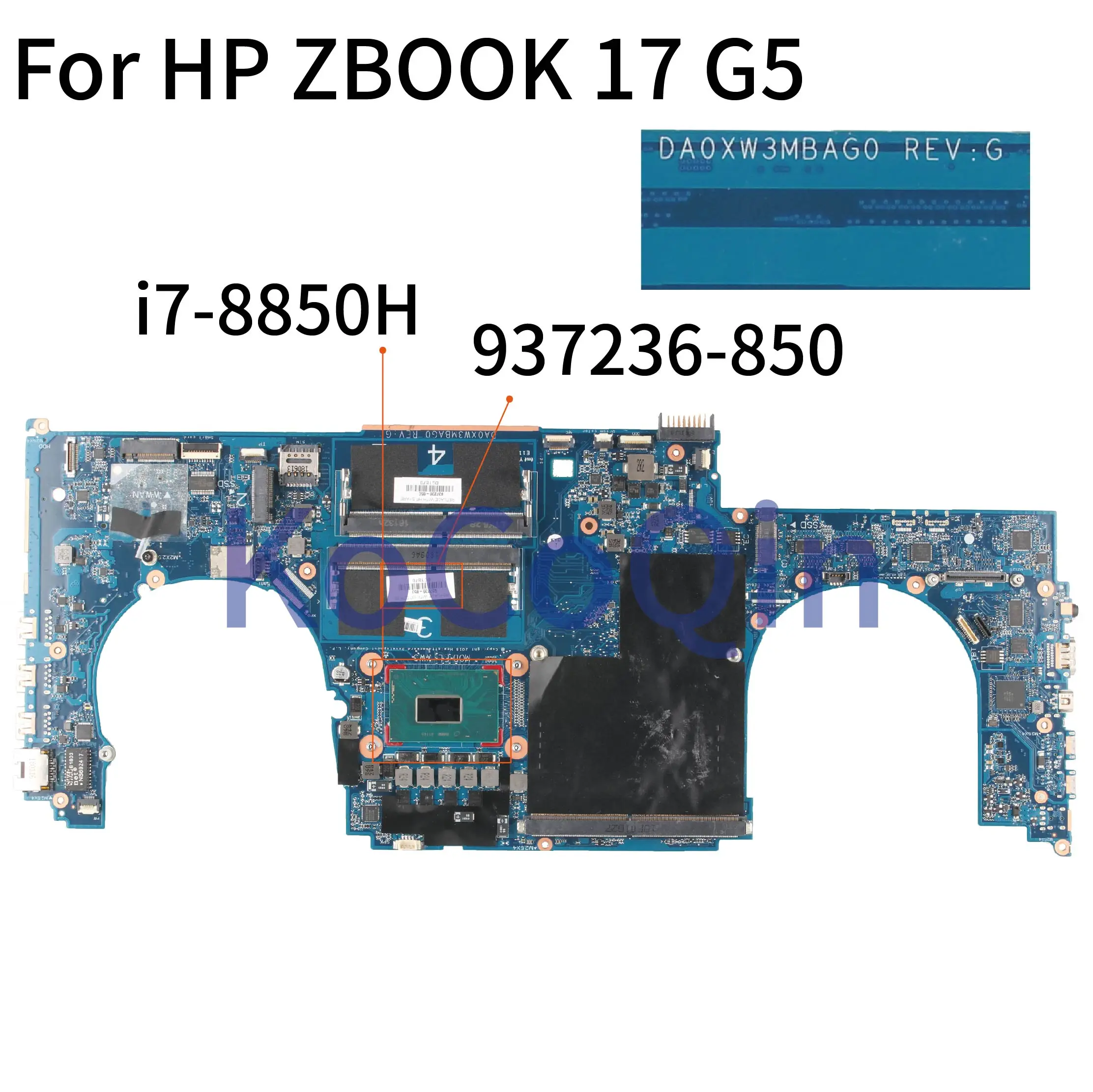 KoCoQin Laptop motherboard For HP ZBOOK 17 G5 SR3YZ I7-8850H Mainboard 937236-850 DA0XW3MBAG0 Laptop Motherboard