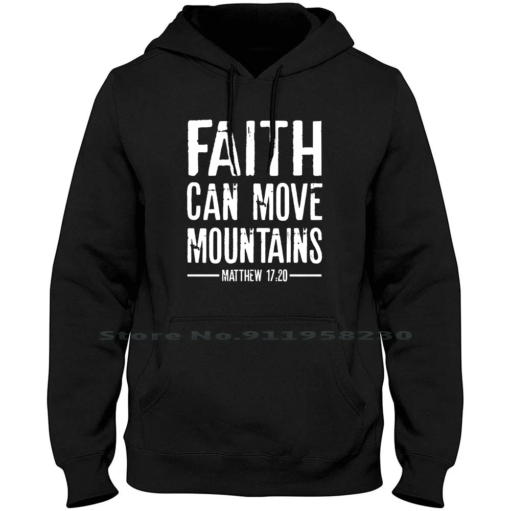 Faith Can Move Mountains Hoodie Sweater Cotton Mountains Christian Mountain Lovers Verse Mount Jesus Bible Move Love Ian God