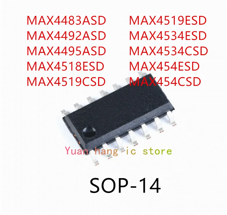 

10PCS MAX4483ASD MAX4492ASD MAX4495ASD MAX4518ESD MAX4519CSD MAX4519ESD MAX4534ESD MAX4534CSD MAX454ESD MAX454CSD IC