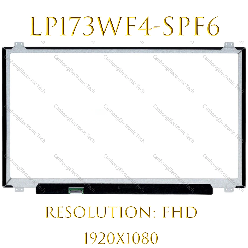 

17.3-Inch LP173WF4-SPF6 Screen Panel FHD LED LCD IPS 1080P Laptop Display LP173WF4(SP)(F6) DP/N: 5D10Q59856