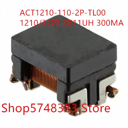 10PCS/LOT Common mode inductance ACT1210-110-2P-TL00 ACT1210 1210/3225 2X11UH 300MA