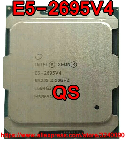 

Intel Xeon CPU E5-2695V4 QS version 2.10GHz 18-Cores 45M LGA2011-3 E5-2695 V4 processor E5 2695V4 free shipping E5 2695 V4