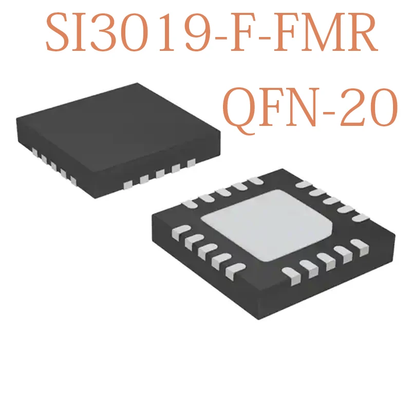 SI3019-F-FMR SI SI3019 SI3019-F 3019-F 3019-F-FMR IC QFN-20