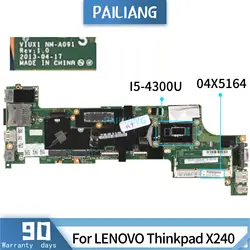 NM-A091 For LENOVO Thinkpad X240 Laptop Motherboard 04X5164 04X5158 VIUX1 NM-A091 I5-4200U 4300U Notebook Mainboard TESTED DDR3