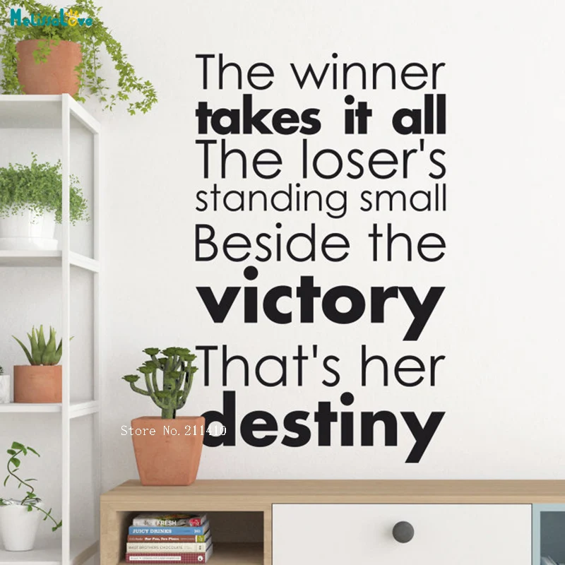 The Winner Takes It All The Loser's Standing Small Beside The Victory That's Her Destiny Wall Sticker Art Vinyl Murals YT3170