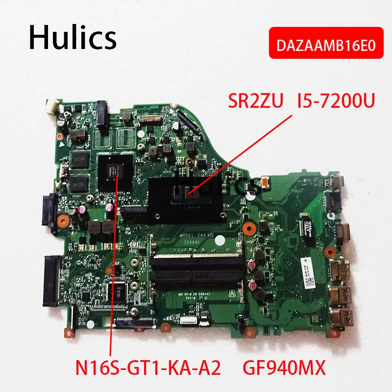 Hulics Used  For Acer Aspire E5-575 E5-575G Laptop Motherboard SR2ZU I5-7200U CPU N16S-GT1-KA-A2 GF940MX 940MX DAZAAMB16E0