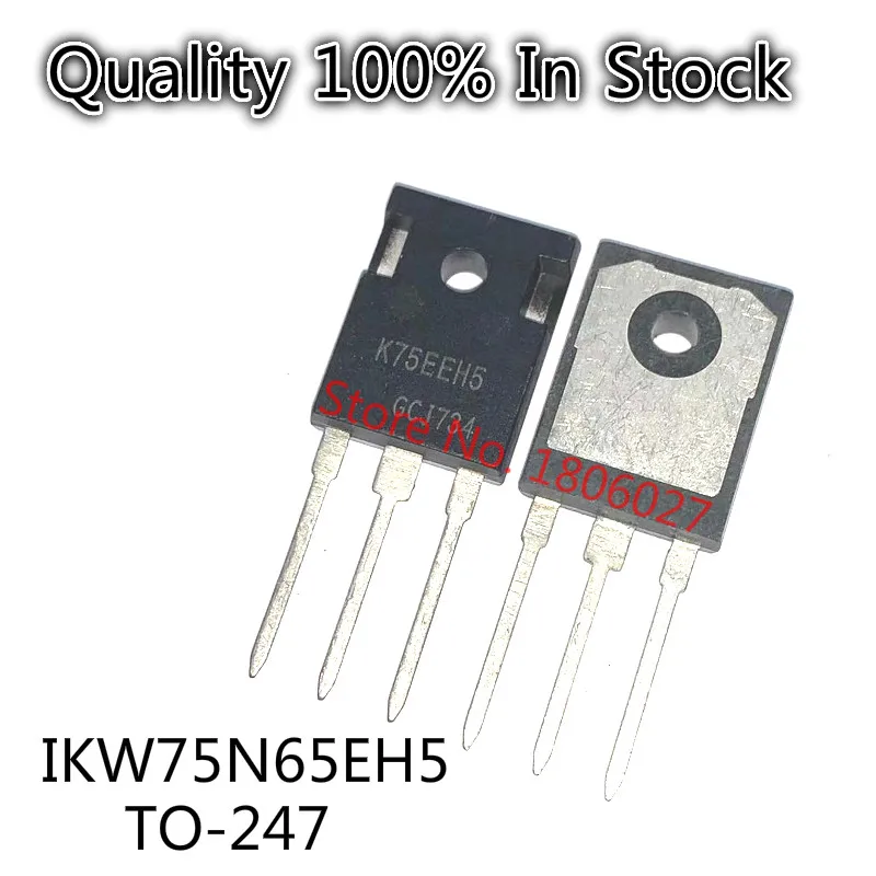 5PCS/lot  K75EEH5 IKW75N65EH5    TO-247 600V 75A     Spot hot sale