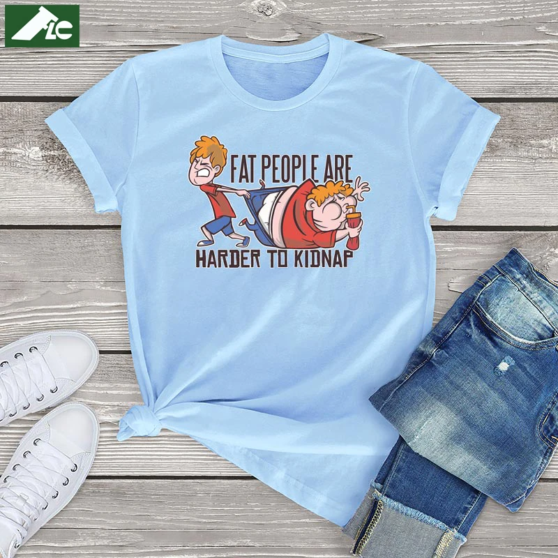 

Cute Cartoon Graphic T Shirt girls Fat People Are Harder To Kidnap Vintage T-Shirt Funny Gifts Men Women Unisex Cotton Tee Tops