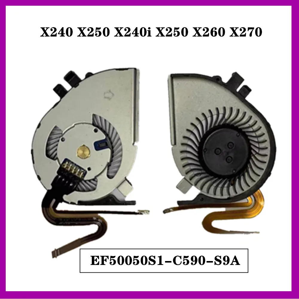 

EF50050S1-C590-S9A For Lenovo ThinkPad X240 X250 X240i X250 X260 X270 Laptop CPU Cooling Fan 00HN927 00HM191 New