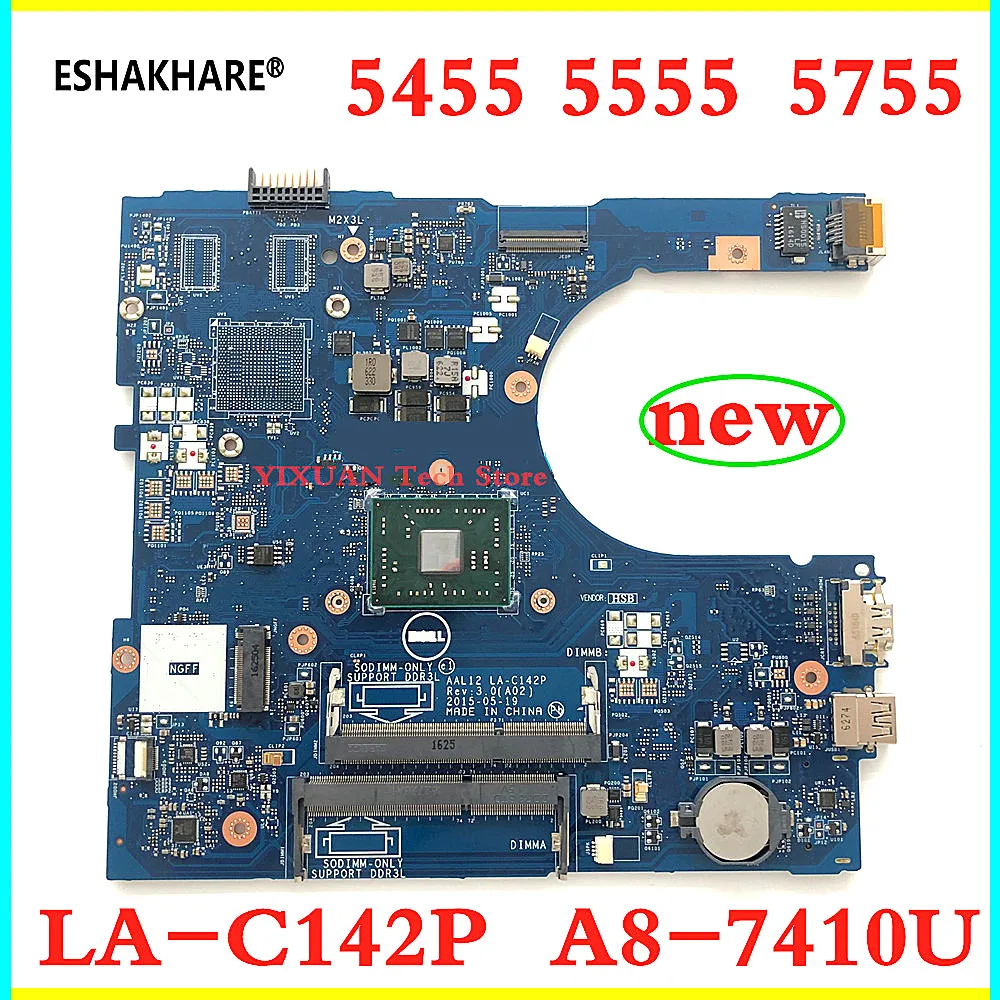 

Original new AAL12 LA-C142P for DELL Insprion 15 5455 5555 5755 Laptop Motherboard with A8-7410 CN-01N0C6 100% fully tested ok