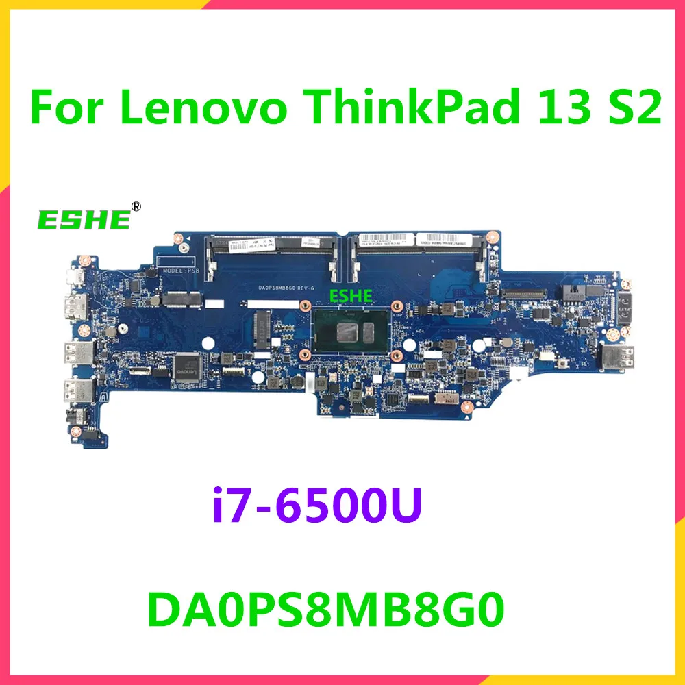 

DA0PS8MB8G0 Motherboard For Lenovo Thinkpad Yoga 13 S2 Laptop Motherboard 3865U i3-6100U i5-6200U i7-6500U DDR4 01AY549 01AV600